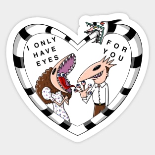 I Only Have Eyes for You Sticker